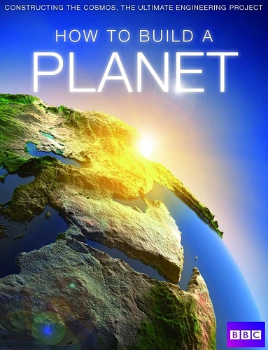 EN - Richard Hammonds How To Build A Planet (2013)