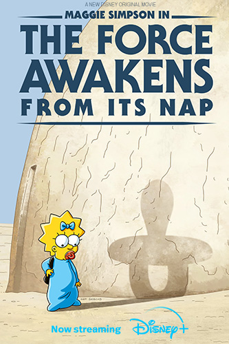 D+ - Maggie Simpson In The Force Awakens From Its Nap (2021)